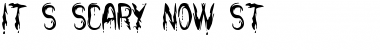 Download it's Scary Now St Regular Font Title Preview