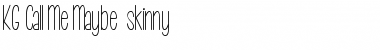 Download KG Call Me Maybe -skinny Regular Font Title Preview