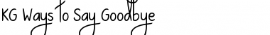 Download KG Ways to Say Goodbye Regular Font Title Preview