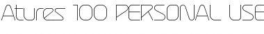 Download Atures 100 PERSONAL USE ONLY Regular Font Title Preview