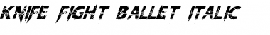 Download Knife Fight Ballet Italic Font Title Preview