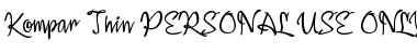 Download Kompar Thin PERSONAL USE ONLY Regular Font Title Preview