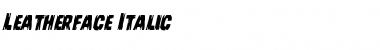 Download Leatherface Italic Italic Font Title Preview