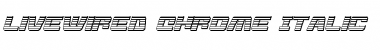 Download Livewired Chrome Italic Italic Font Title Preview