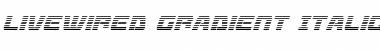 Download Livewired Gradient Italic Italic Font Title Preview