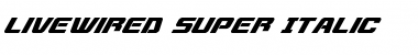 Download Livewired Super-Italic Italic Font Title Preview