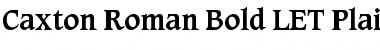 Download Caxton Roman Bold LET Plain Font Title Preview