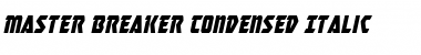 Download Master Breaker Condensed Italic Font