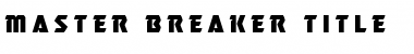 Download Master Breaker Title Regular Font