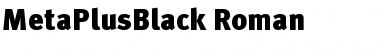 Download MetaPlusBlack-Roman Regular Font