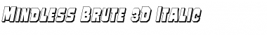 Download Mindless Brute 3D Italic Italic Font