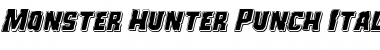 Download Monster Hunter Punch Italic Italic Font