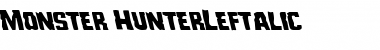 Download Monster Hunter Leftalic Italic Font