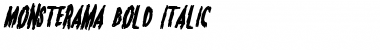 Download Monsterama Bold Italic Bold Italic Font