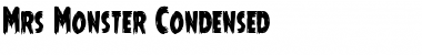 Download Mrs. Monster Condensed Condensed Font