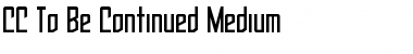 Download CC To Be Continued Medium Font Title Preview
