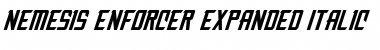 Download Nemesis Enforcer Expanded Italic Expanded Italic Font