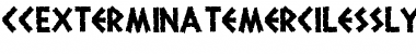 Download CCExterminateMercilessly Regular Font Title Preview