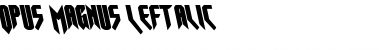 Download Opus Magnus Leftalic Italic Font Title Preview