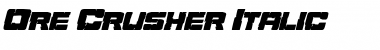 Download Ore Crusher Italic Italic Font Title Preview