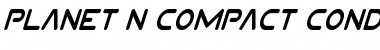 Download Planet N Compact Condensed Italic Condensed Italic Font Title Preview