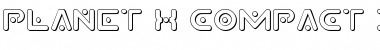 Download Planet X Compact 3D Regular Font Title Preview