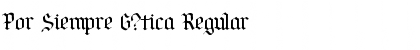Download Por Siempre G?tica Regular Font Title Preview