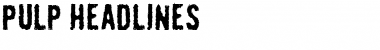 Download Pulp Headlines Regular Font Title Preview