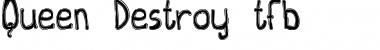 Download Queen Destroy tfb Font