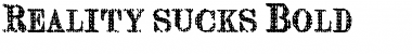 Download Reality sucks Bold Font Title Preview