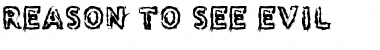 Download Reason to see Evil Regular Font Title Preview