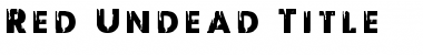 Download Red Undead Title Regular Font Title Preview