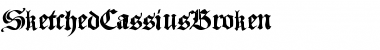 Download SketchedCassiusBroken Regular Font