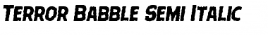 Download Terror Babble Semi-Italic Semi-Italic Font