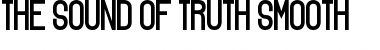 Download The Sound of Truth smooth Font