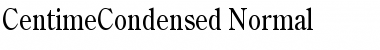 Download CentimeCondensed Normal Font Title Preview