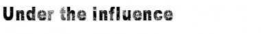 Download Under the influence Regular Font Title Preview