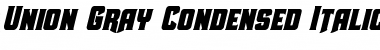 Download Union Gray Condensed Italic Font