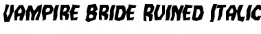 Download Vampire Bride Ruined Italic Font