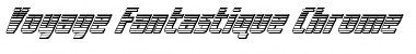 Download Voyage Fantastique Chrome Italic Font Title Preview