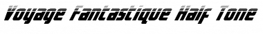 Download Voyage Fantastique Half-Tone Italic Font Title Preview