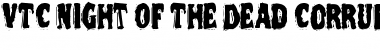 Download VTC Night Of The Dead CorruptCaps Font Title Preview