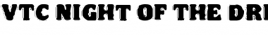 Download VTC Night Of The DrippyDeadFatCaps Font Title Preview