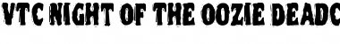 Download VTC Night Of The Oozie DeadCaps Font Title Preview