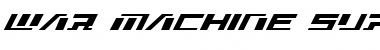 Download War Machine Super-Italic Italic Font Title Preview