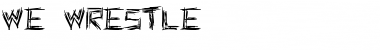 Download WE WRESTLE Regular Font Title Preview