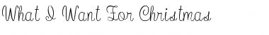 Download What I Want For Christmas Regular Font Title Preview