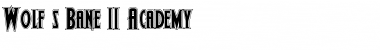 Download Wolf's Bane II Academy Regular Font Title Preview
