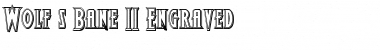Download Wolf's Bane II Engraved Regular Font Title Preview