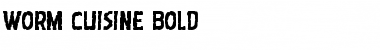 Download Worm Cuisine Bold Bold Font Title Preview